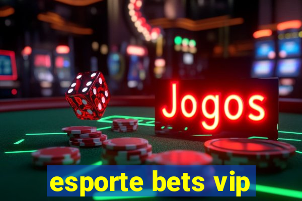 esporte bets vip